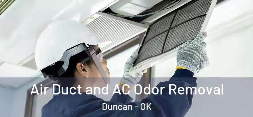 Air Duct and AC Odor Removal Duncan - OK