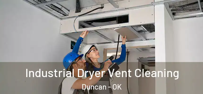 Industrial Dryer Vent Cleaning Duncan - OK