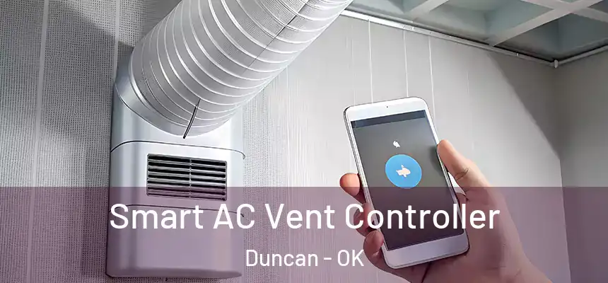  Smart AC Vent Controller Duncan - OK