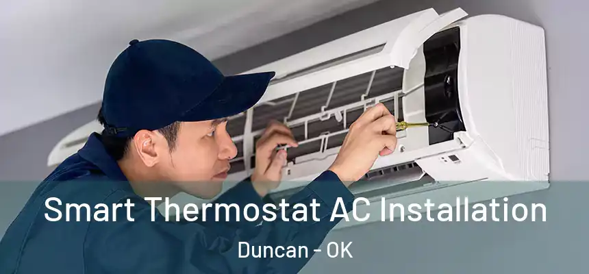  Smart Thermostat AC Installation Duncan - OK